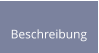 Beschreibung